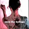 Save The Bodega - Genuine Dismay